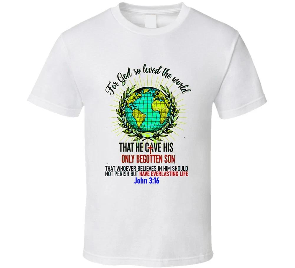 For God So Loved The World John 3 16 Bible Christian Jesus Gift T Shirt S