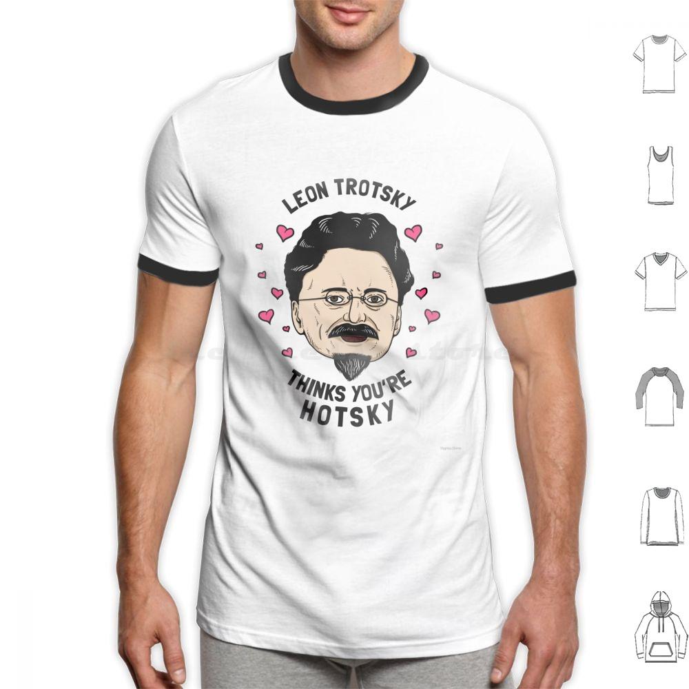 Leon Trotsky Pensa Che Tu Sia Hotsky Maglietta Cotone Uomo Donna Stampa DIY Meme Comunisti Meme Socialisti Leon Trotsky Pensa Che Tu Sia