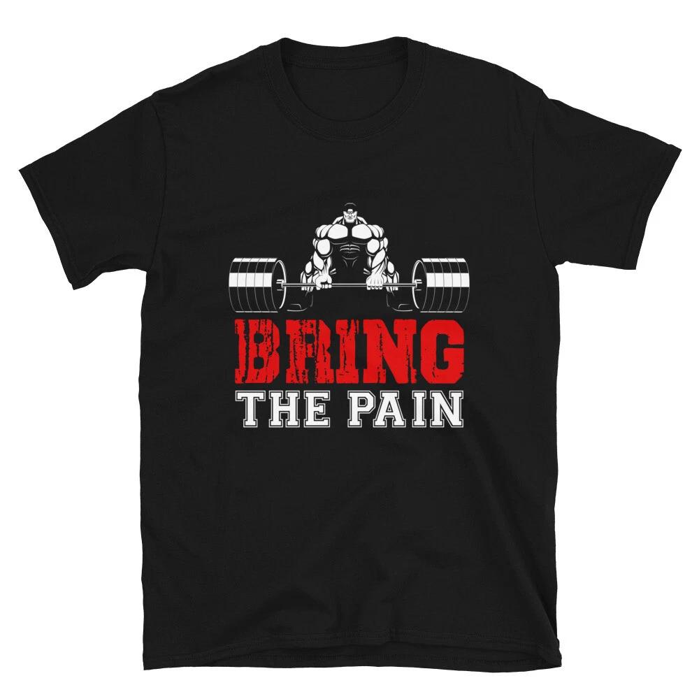Bring The Pain Bodybuilding Gym Fitness Muscle T-Shirt XXXXL