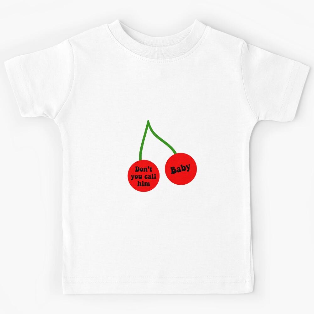 Dont You Call Him Baby Kids T-Shirt 140
