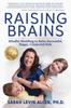 The Raising Brains : Mindful Meddling To Raise Successful, Happy, Connected Kids Book