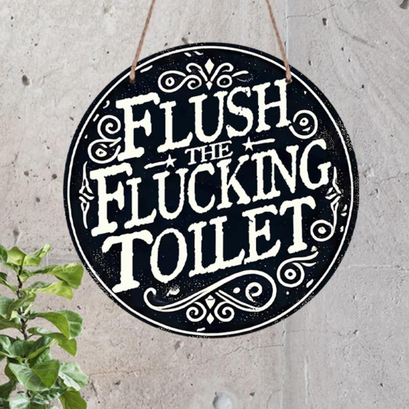 

2D Flat 1pc Humorous Bathroom Aluminium Hanging Plaque, Flush The Flucking Toilet Lettering Sign, Bathroom Restroom Decor, Powder Room Decor, Funny 7.87×7.87inch
