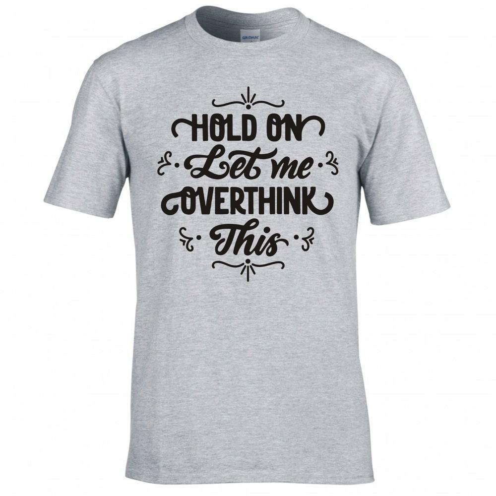 Funny Hold On Let Me Overthink This Tshirt