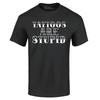 Tattoos Are Stupid Sarcastic Humor T-shirt Popular Shirts