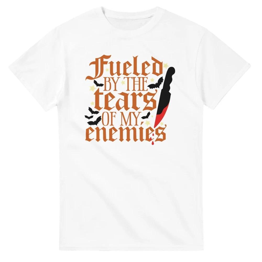 Fueled by the Tears of My Enemies T-Shirt XS
