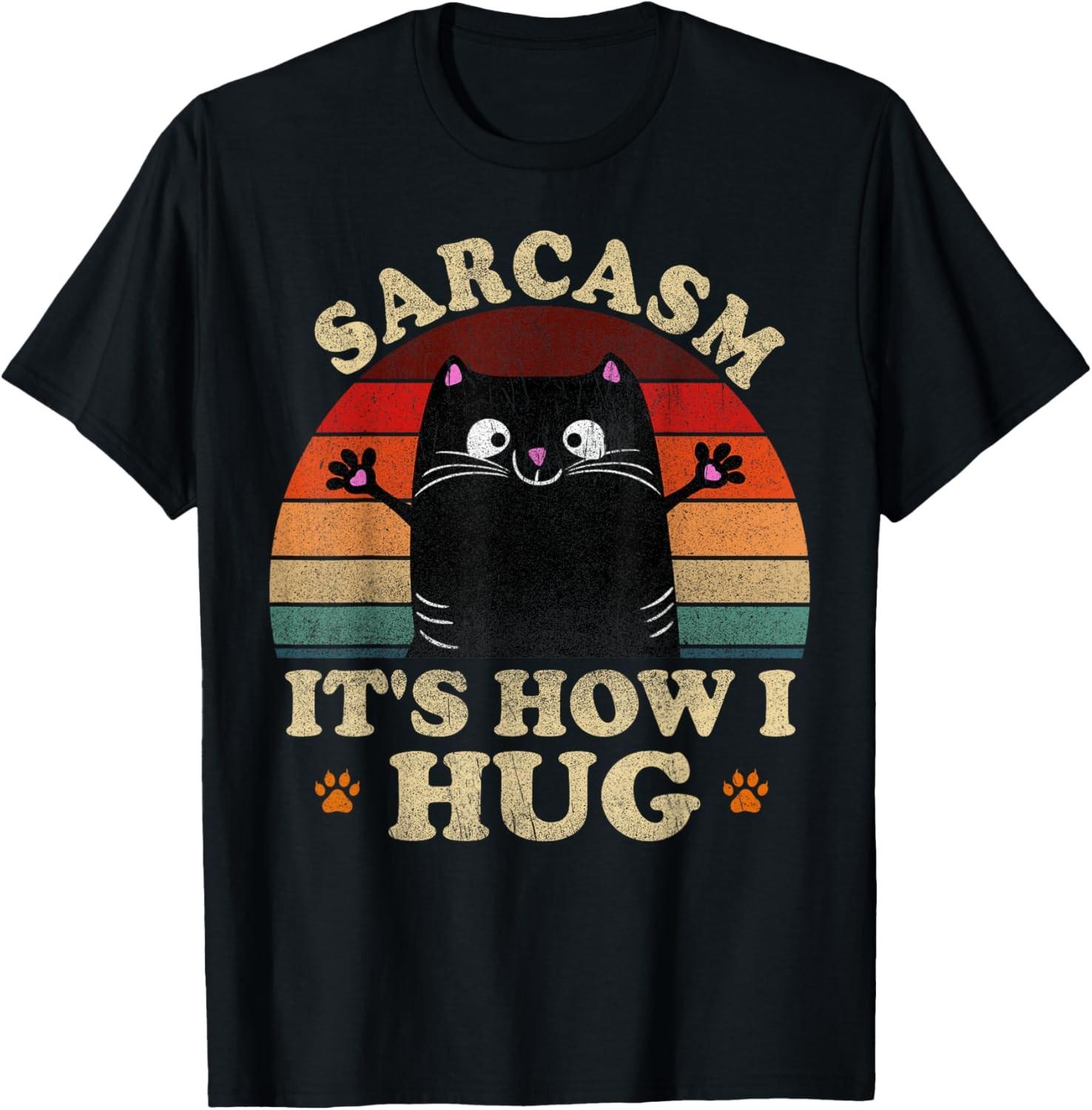 Funny Cute Cat Novelty T-Shirt - Sarcasm It s How I Hug T-Shirt S разноцветный
