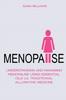 The Menopause : UNDERSTANDING AND MANAGING MENOPAUSE USING ESSENTIAL OILS Vs. TRADITIONAL ALLOPATHIC MEDICINE Book