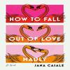 How To Fall Out of Love Madly by Jana Casale Paperback Book 9780593447741