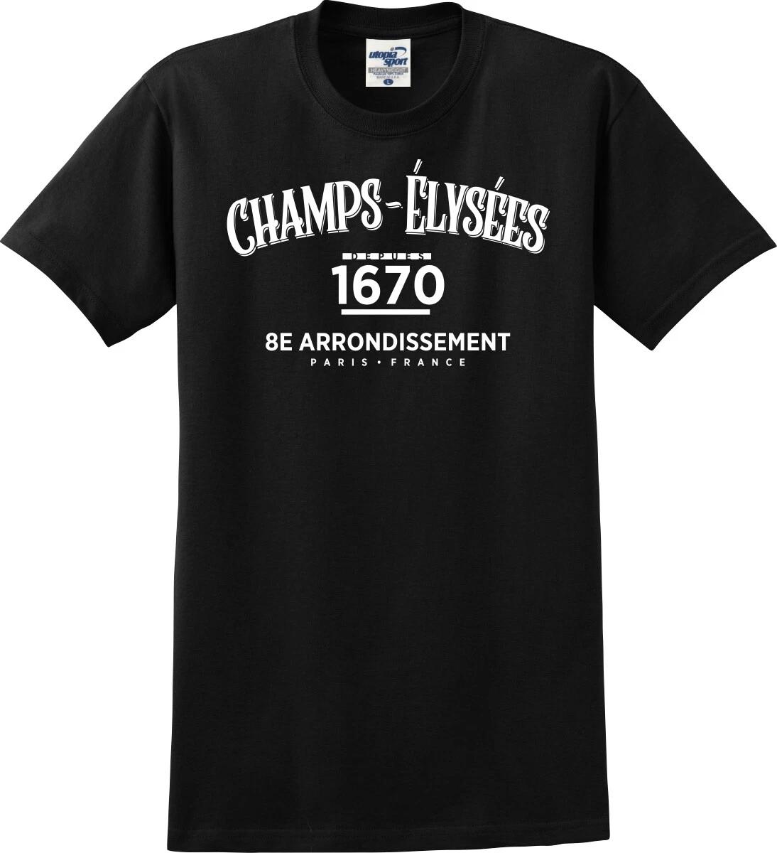 

Champs-Élysées Since 1670 8th Arrondissement Paris France Unisex T shirt (S-5X) M