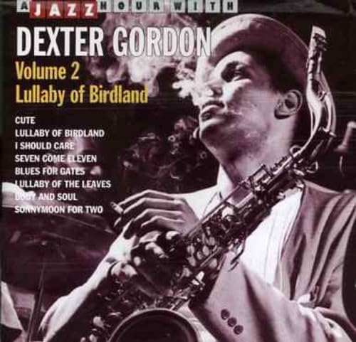

CD DEXTER GORDON - Vol. 2 Lullaby Of Birdland JAZZ HOUR 1993 Japan Jazz Used