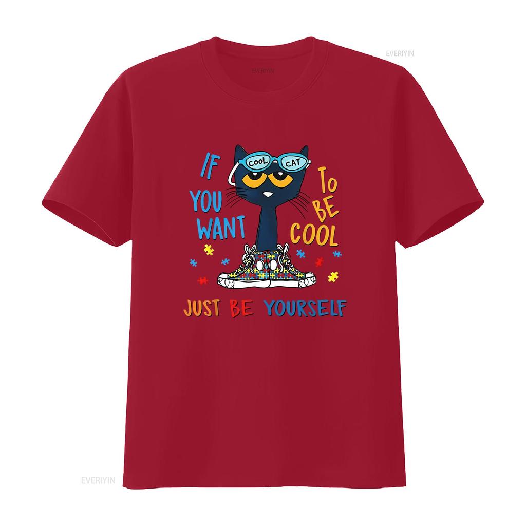 If You Want To Be Cool Just T shirt Pete The Cat Size S XL vintage Washed Breathable Casual Stylish fashion designer clothes