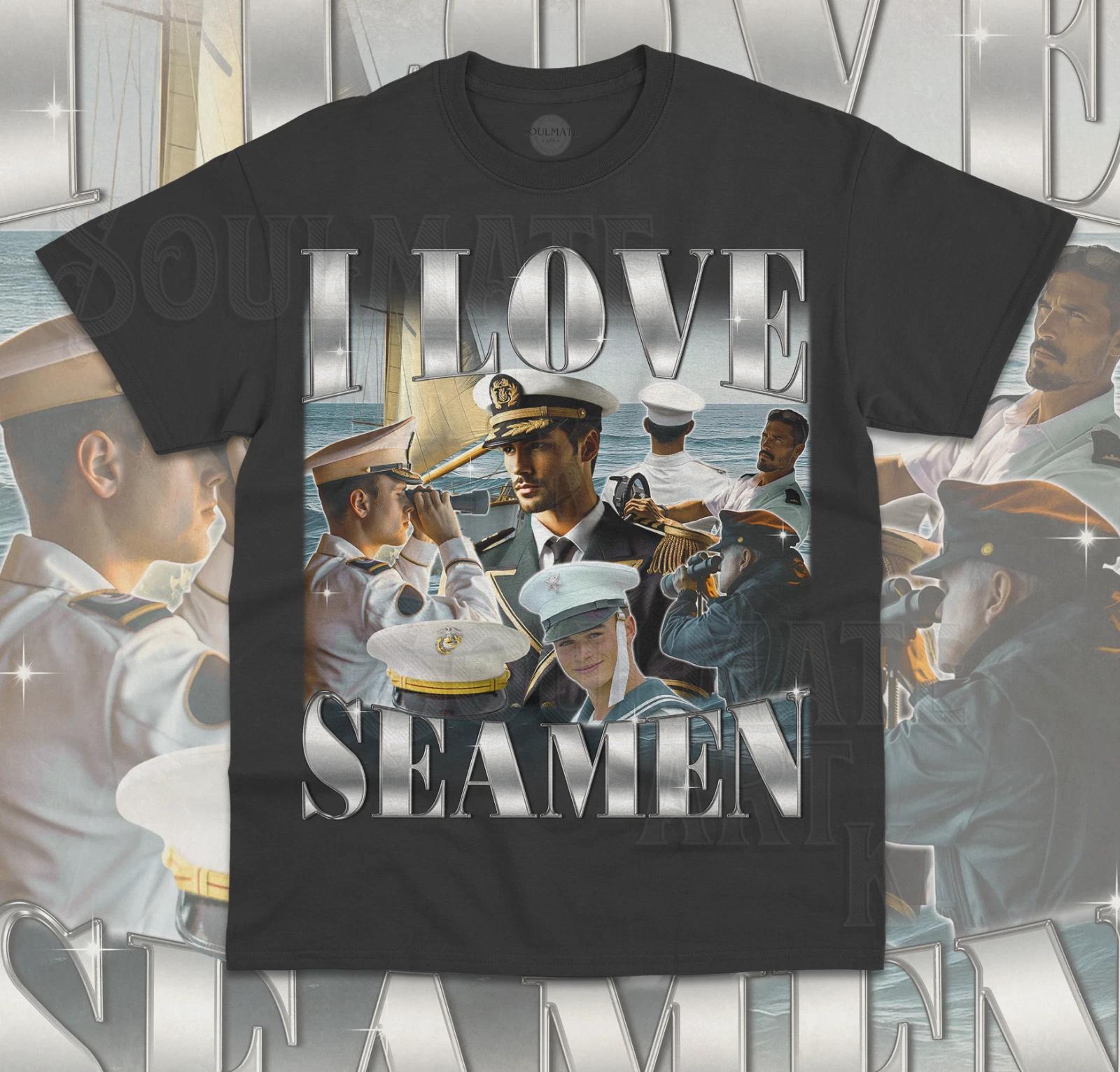 I Love Seamen T- Shirt Ocean Sea Life Lover Humor Sarcastic Unisex Shirt M