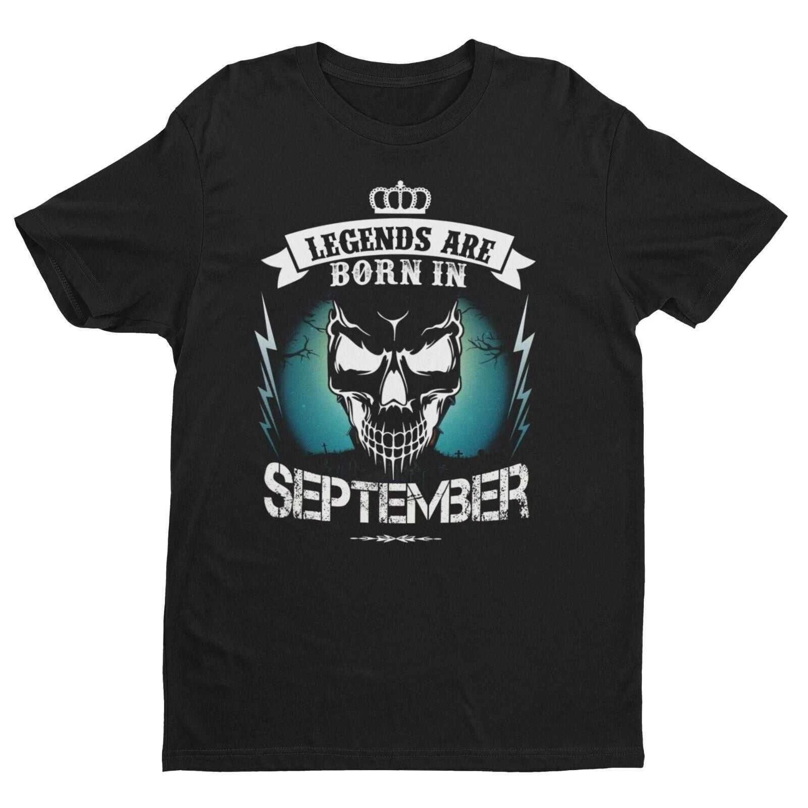 LEGENDS ARE BORN IN SEPTEMBER Funny Birthday T Shirt Gift Skull Novelty S - 6XL L