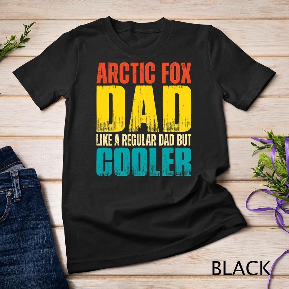 

Mens Arctic Fox Dad - Like a Regular Dad but Cooler T-Shirt Unisex T-shirt L