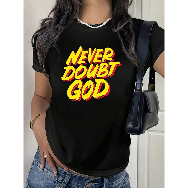 

European sizes Never Doubt The Slogan Of God Short Sleeved Round Neck T-shirt, with A Certain Thickness Suitable 4XL чорний