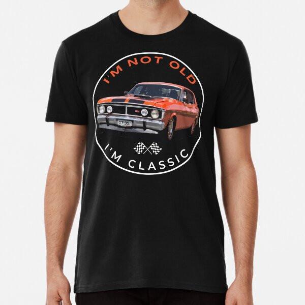 I'm not Old, I'm Classic. Ford Falcon XY GT S to 5XL Made in the AU/USA T-Shirt