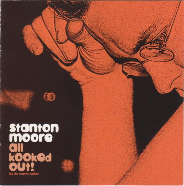 

CD STANTON MOORE - All Kooked Out! FCCD002 Fog City Record 1998 US Jazz Used