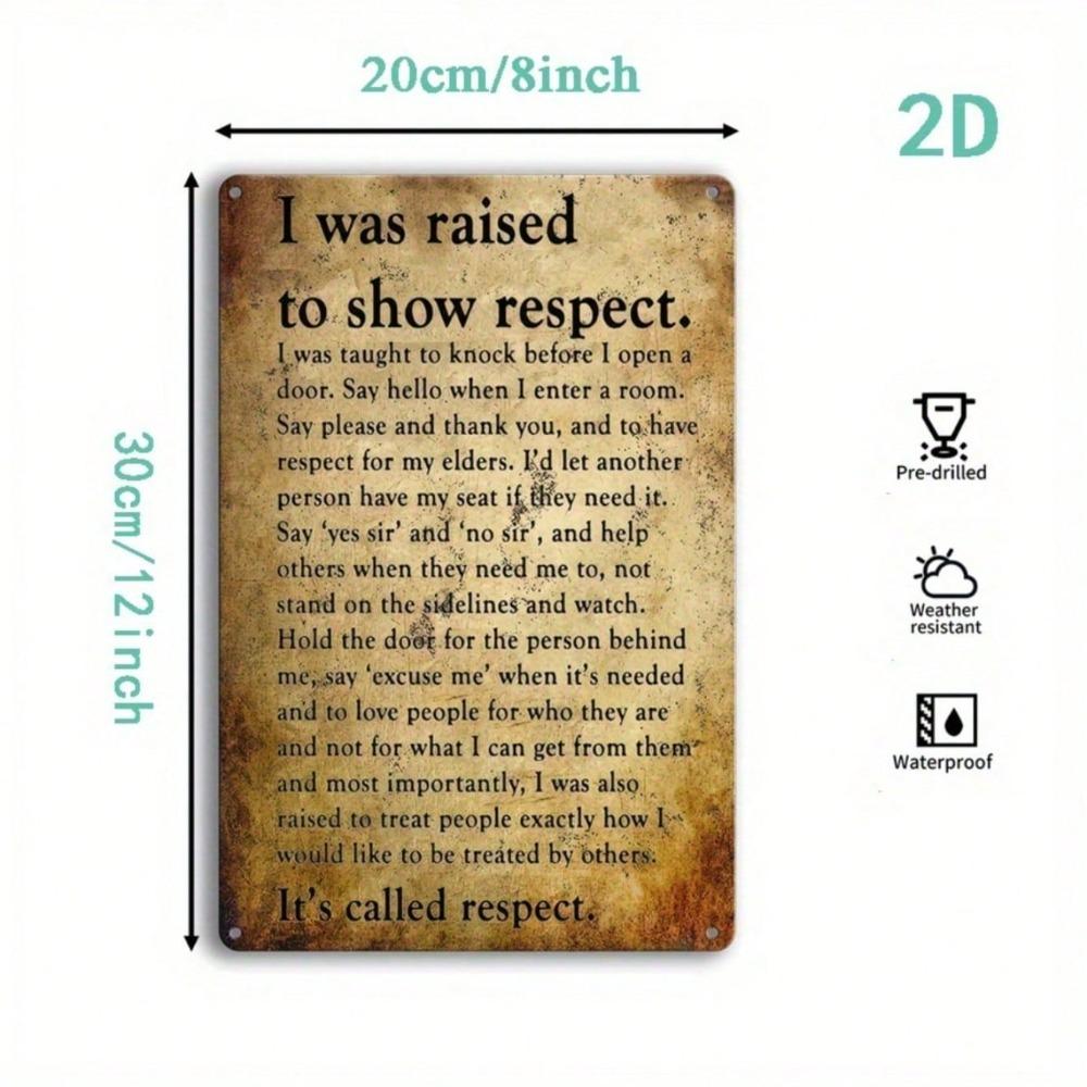 Vintage Iron Metal Sign 12x8 Inch, Rustic Waterproof Wall Art Respect Quote, Nostalgic Decor for Home Garage