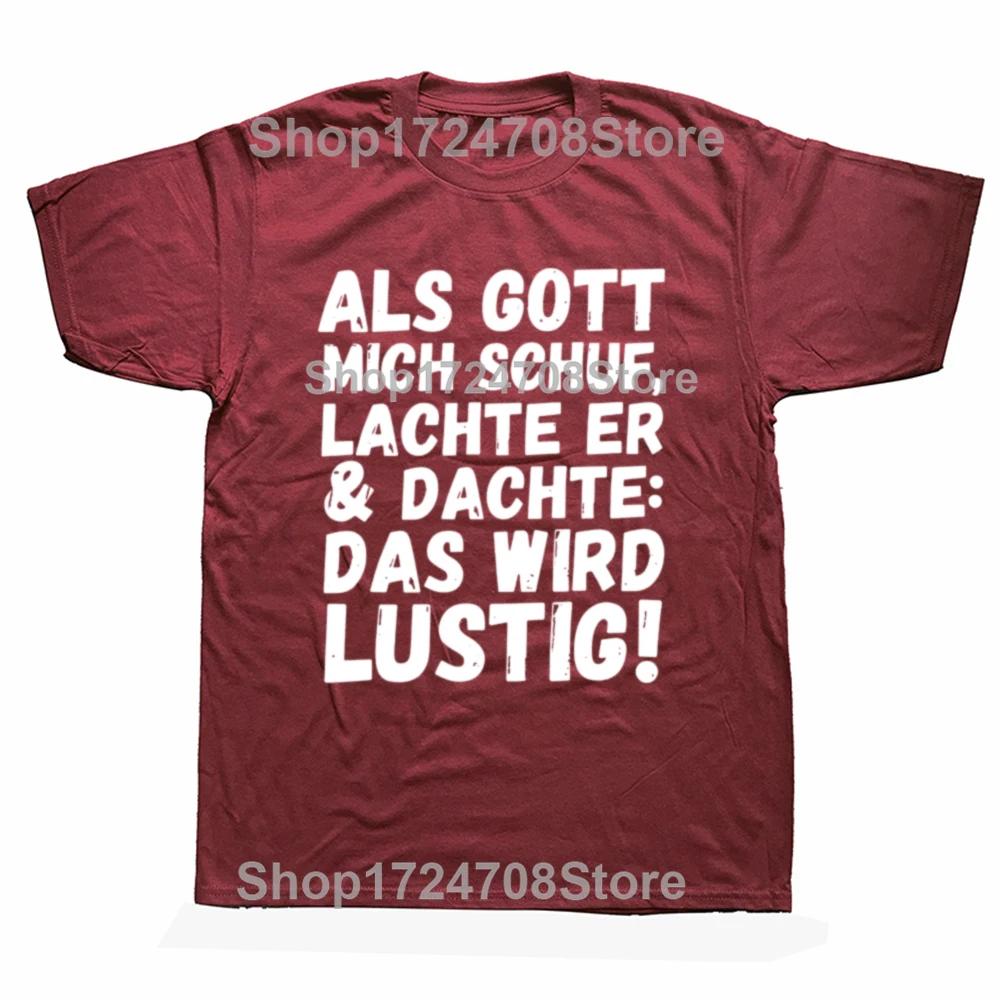 As God Created Me He Scolded Thought That Will Be Funny T Shirt German Texts Y2k Tops 100 Cotton Soft Unisex Tshirts EU Size