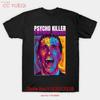 Psycho Killer Hergestellt in Australien T-Shirt S 5XL Vintage Weich Vielseitig Unisex Freizeit Leicht Mode Stilvoll Homme