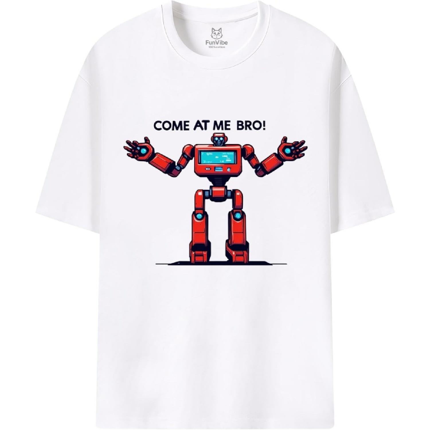 

Fun Vibe Come at Me Bro Unisex Word Pattern T-Shirt XXXXXL білий