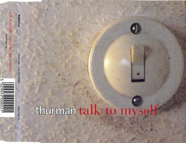 

CD THURMAN - Talk to Myself RIGHT002CD Righteous Recor 1994 UK Rock Used