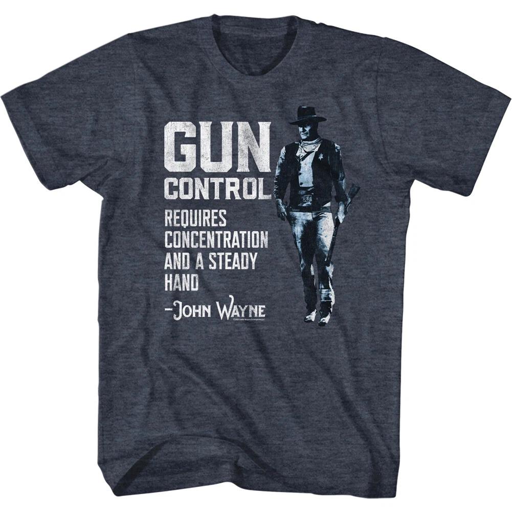 John Wayne American Legend Gun Control Requires A Steady Hand Men s T Shirt S