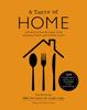 Книга A TASTE OF HOME : 120 Delicious Recipes from Leading Chefs and Celebrities
