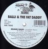 12inch Record BALLI  THE FAT DADDY  Miami Bass 053993122310 Miami Bass Reco 1991 US Rap  HipHopRB Used
