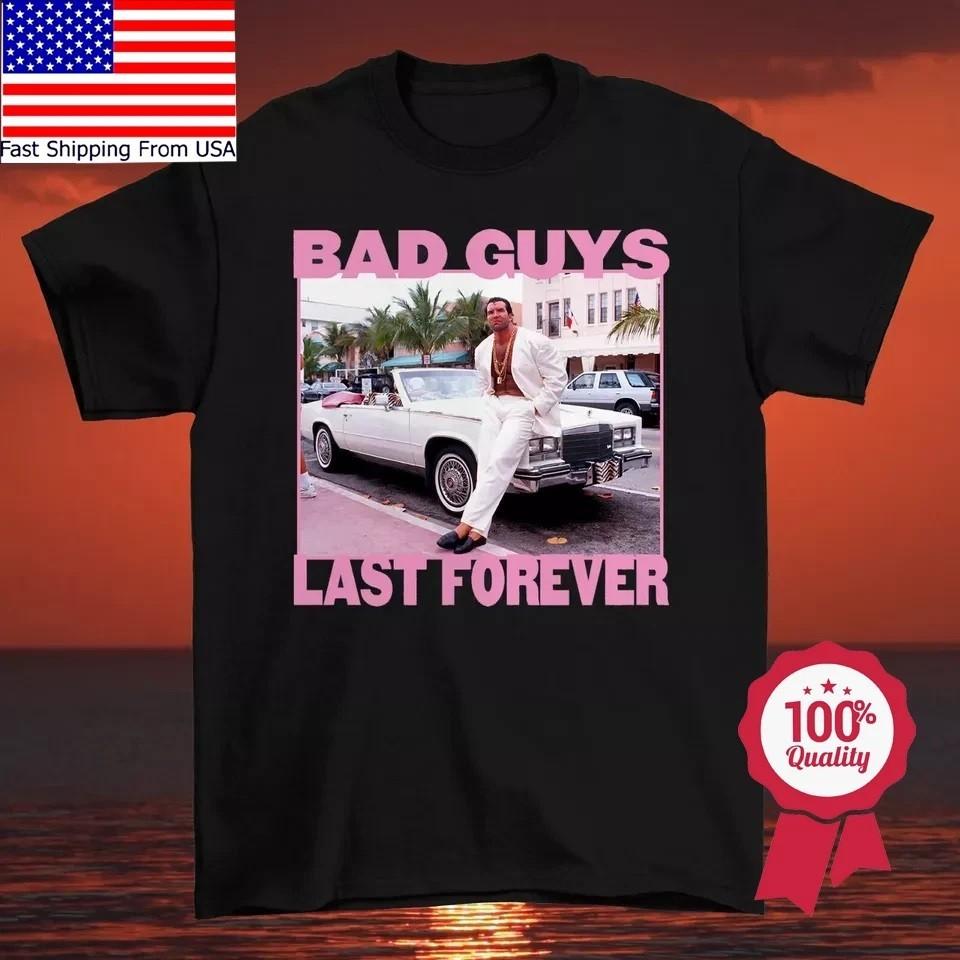 Hot Bad Guys LAST FOREVER SCOTT HALL Gift For Fans Shirt YH173 S