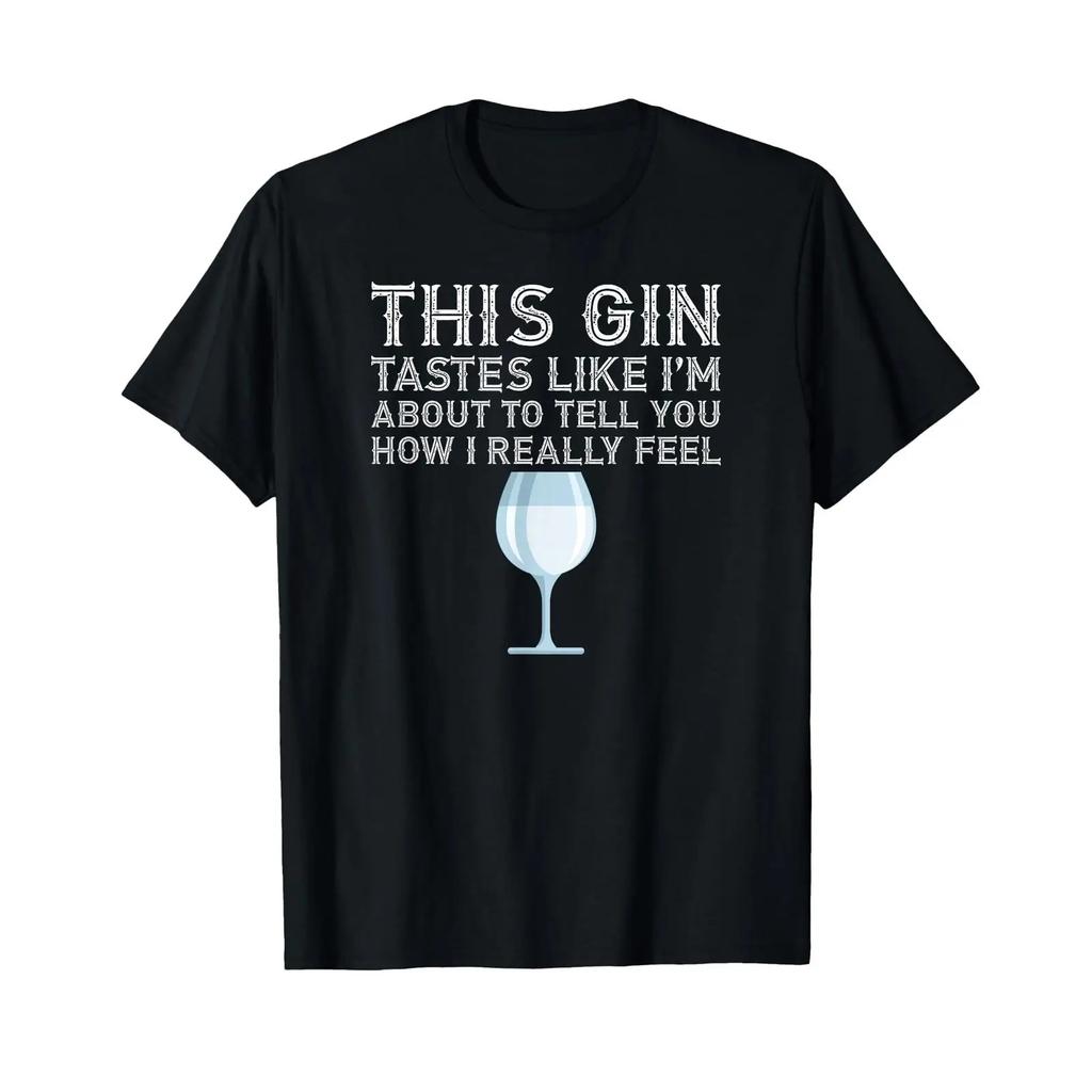 This Gin Tastes Funny Drinking Distilled Alcohol Sayings T Shirt Vintage Slightly Soft Stretched Unisex Versatile Casual