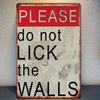 Please Do Not Lick the Walls Metal Tin Sign Rustic Wall Art for Home Room Bathroom Bar Cafe Garage Farmhouse Deco