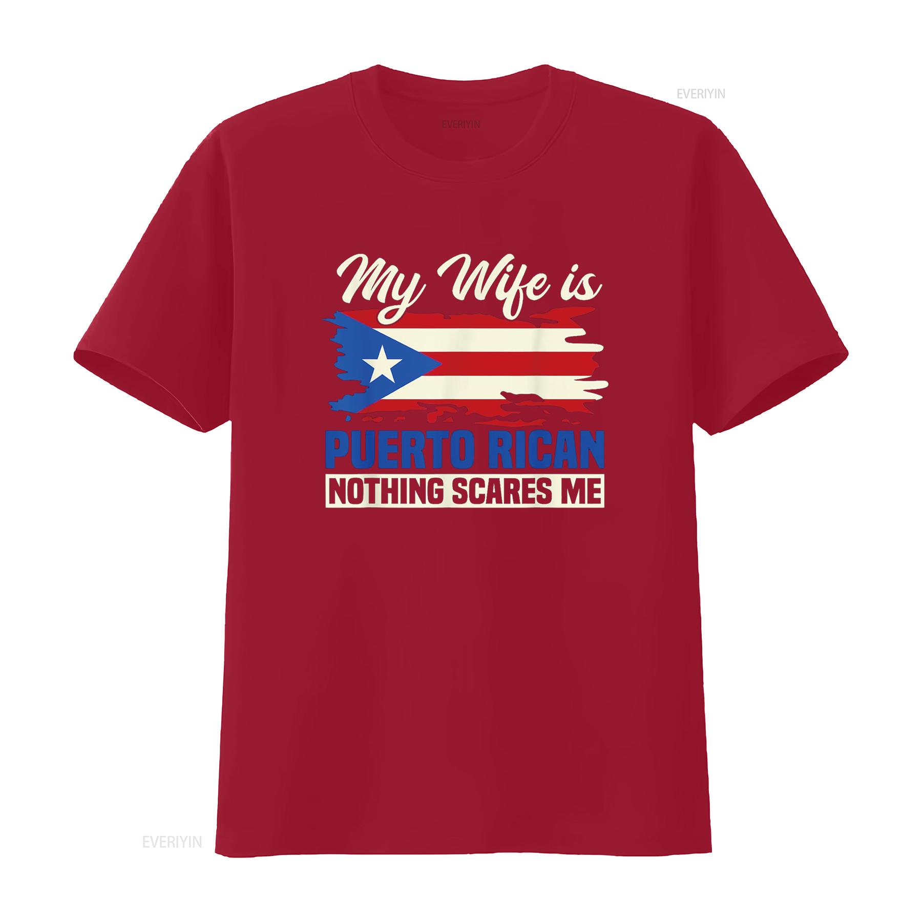 

My Wife Is Puerto Rican Nothing Scares Me T Shirt vintage Washed Unisex Soft Stylish Top For Everyday Wear Breathable graphic S