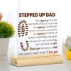 Thoughtful Stepped Up Dad Acrylic Plaque Meaningful Stepdad Gift for Fathers Day Birthday Desktop Keepsake for Home Office 1PC