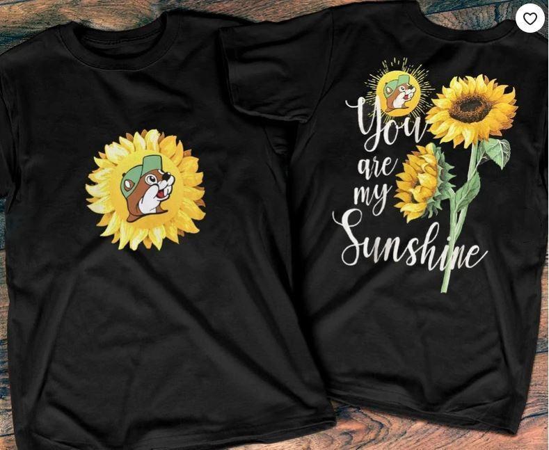 Bucee’s You Are My Sunshine Sunflower TShirt Unisex T-Shirt XL