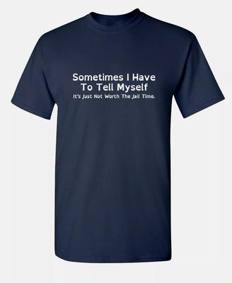 Summer Sometimes I Have To Tell Myself Sarcastic Humor Graphic Novelty Funny T Shirt Trendy Streetwear Loose Casual Tees Tops
