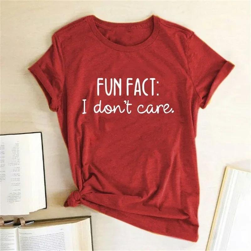 

FUN FACT I DONT Caresearth cut loose Unisex T-shirt with round neck for womenTops inforUnisexs for womensummer outfit 4XL