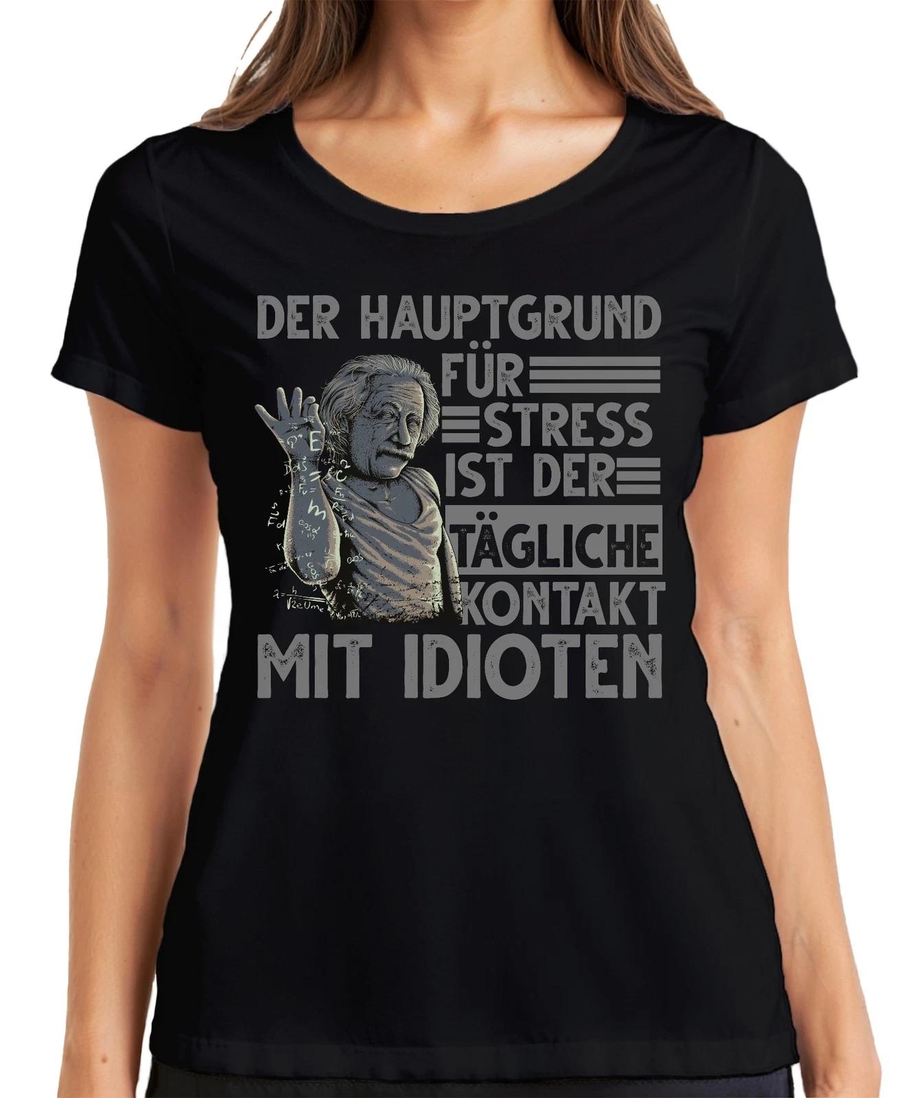 Hauptgrund für Stress Idiotenkontakt lustig Einstein Physik Nerd Damen T-Shirt XXXL
