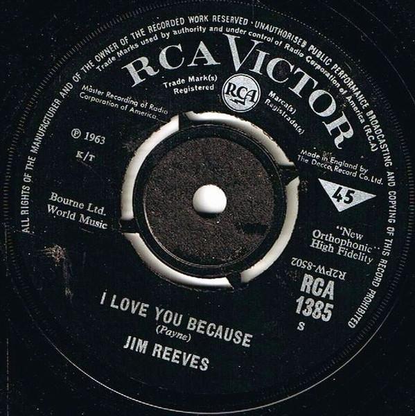 

7inch Record JIM REEVES - I Love You Because RCA1385 RCA Victor 1963 UK Pop Used