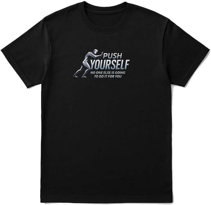 Push Yourself Motivational T-Shirt – Unisex Fitness Gym Quote Tee XS