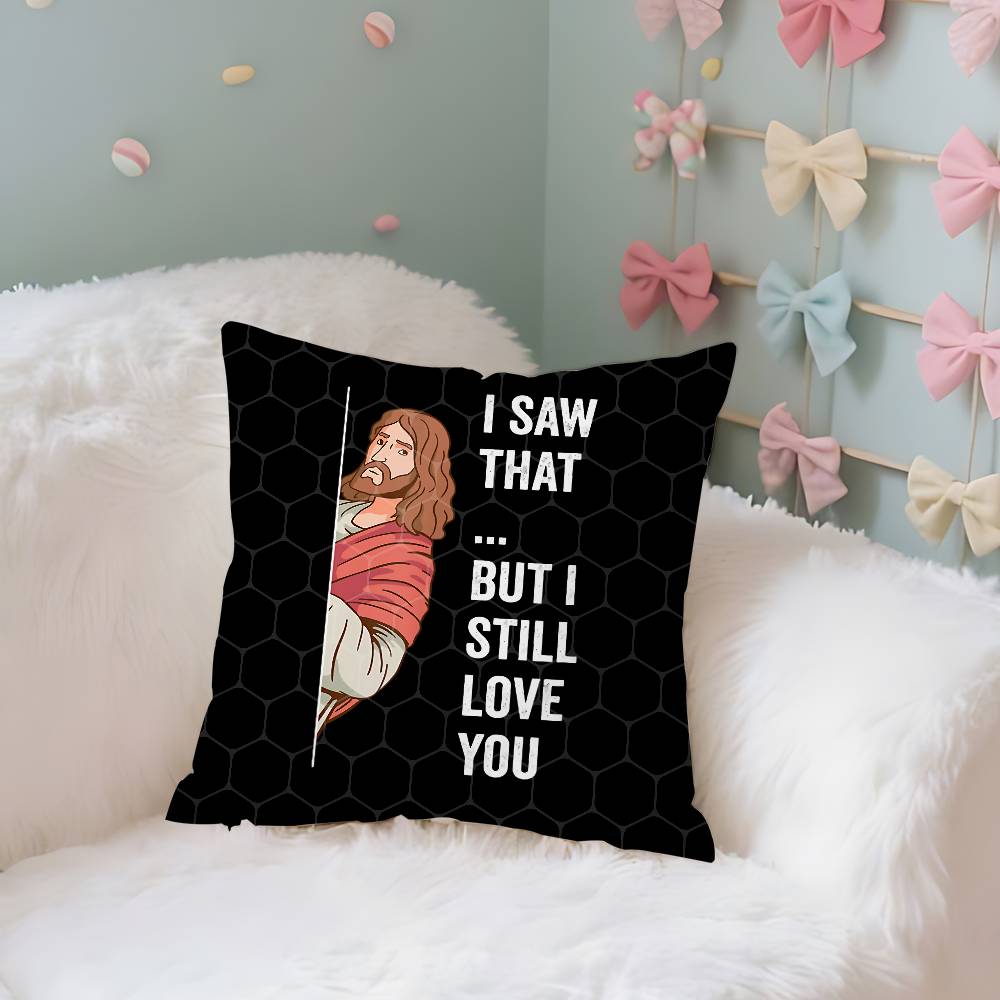 Jesus I Saw That Pillow Case Cushion Cover Soft Cute Throw Pillow Case For Car Sofa Pillowcase Polyester With Zipper