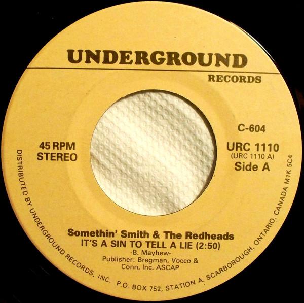 

7inch Record SOMETHIN SMITH THE REDHEADS JI Its A Sin To Tell A Lie I Saw Mo URC1110 Underground Rec Canada World Music Used