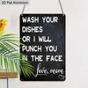 2D Flat 1pc Aluminum Sign Wash Your Dishes or I Will Punch You In The Face Love Mom Funny Kitchen Humor Wall Decor Plaque for Home Kitchen