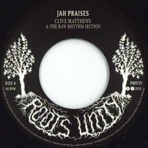 7inch Record CLIVE MATTHEWS - Jah Praises / Raw Dub RMS701 Roots Unity EU 2019 Europe Reggae, Ska & Dub