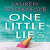 One Little Lie by Lauren Weisberger Paperback Book 9780008338787
