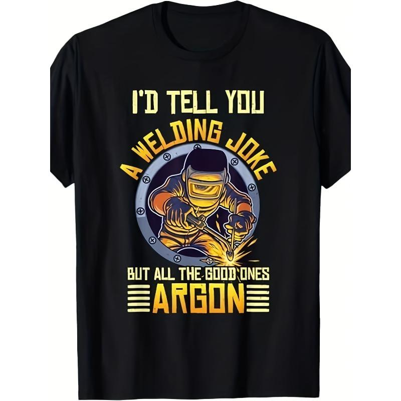 

European sizes NEW! Welding Argon Welding Funny Welder Best Gift T-Shirt Men s Casual Short Sleeve funny graphic tees T-Shirt 4XL чорний