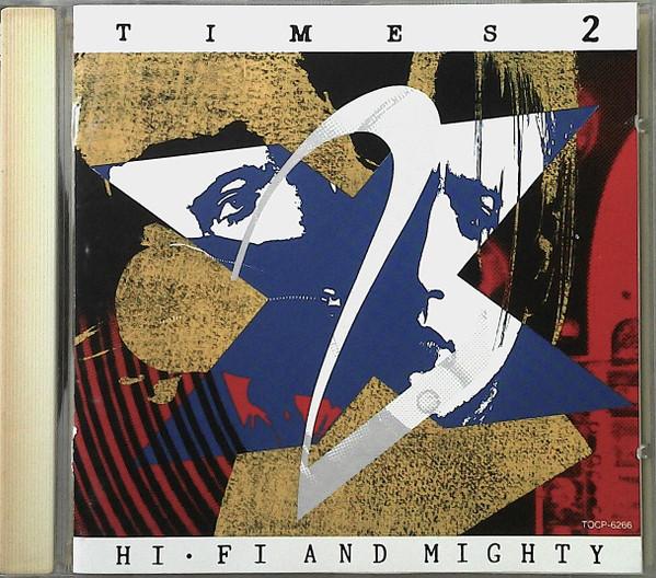 CD TIMES TWO - Hi-Fi And Mighty TOCP6266 Impact Records, 1990 Japan Dance & Electronica Used