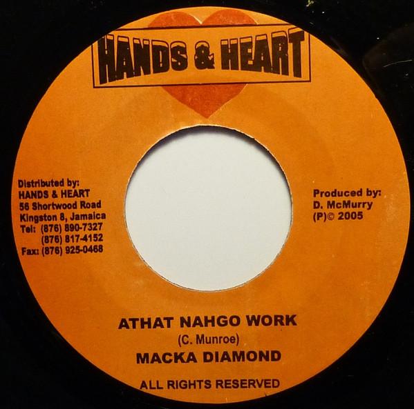 

7inch Record MACKA DIAMOND / UNICORN & SAJAY - Athat Nahgo Work / Couchie Tight NONE Hands & Heart 2005 Jamaica Reggae, Ska & Dub Used