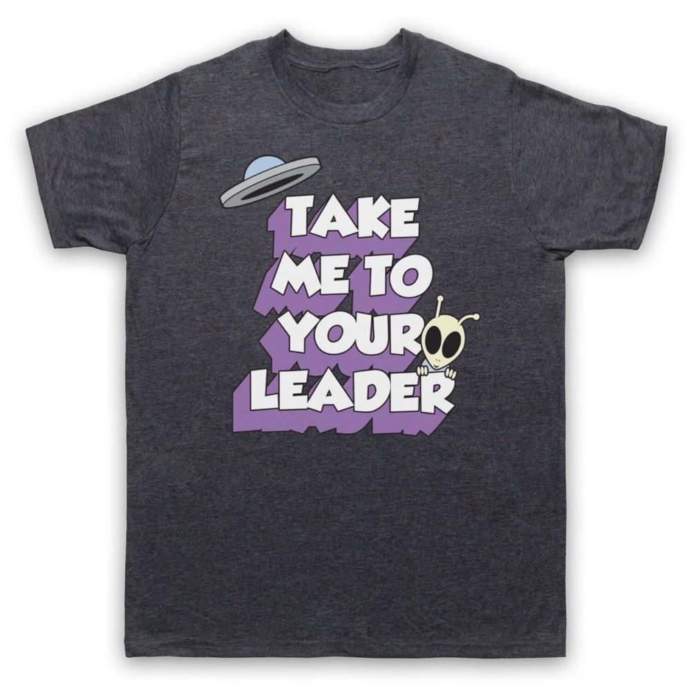Take Me To Your Leader Funny Sci Fi Slogan Alien Cool Mens And Womens T-Shirt