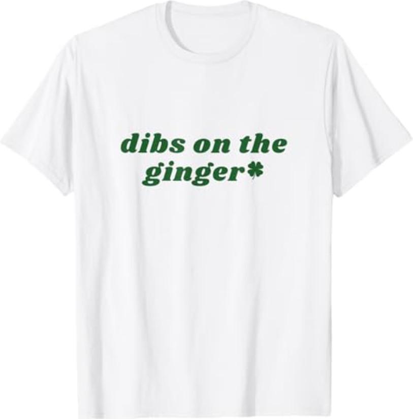 Dibs On The Ginger St Patrick s Day Irish Gingers Redhead T-Shirt S разноцветный